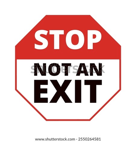 Stop not an exit sign on a white background