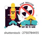 Stop Nuclear Peace Campaign Vector Illustration with Missile, Radiation Symbol, Dove and City Explosion, Say No to War Anti Nuclear Awareness Design