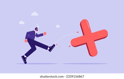 Stop obsessing over mistakes,  beginner learning from mistake, overcoming failures, no fear of making mistakes, businessman kick cross sign go away