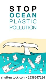 Stop ocean plastic pollution. Ecological poster with lettering. Whale tail in water full of trash. Ocean pollution vector illustration. Rubbish in water around a whale tail. White background
