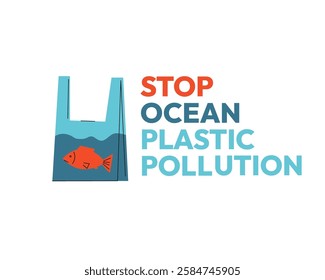 Stop Ocean Plastic Pollution. Vector Illustration. Plastic Bag with Water and Fish, Environmental Awareness, Marine Conservation, EcoFriendly Campaign Design. Vector illustration