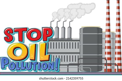 Stop oil pollution cartoon word logo design illustration