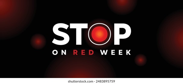 Detente En La Semana Roja. Ideal para tarjetas, Anuncios, afiches, redes sociales y más. Fondo negro.  