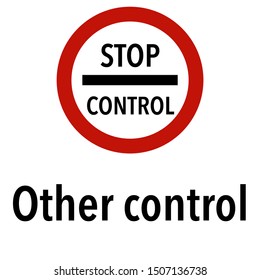 Stop other control Information and Warning Road traffic street sign, vector illustration collection isolated on white background for learning, education, driving courses, sticker, icon.