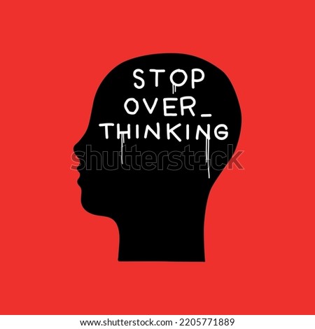stop over thinking.vector illustration isolated on red background.an image of a silhouete of a person and a decorative inscription.modern typography design perfect for t shirt,poster,banner,flyer,etc