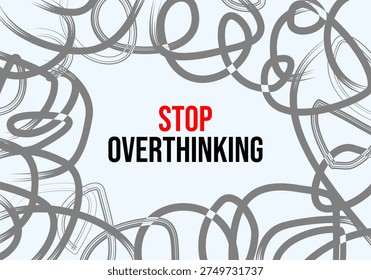 stop overthinking poster with scribbled line frame, mental health theme content	