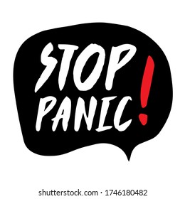 Stop panic. Vector lettering illustration of No Panic. Handwritten calligraphy text. Speech bubble with Positive Motivation quote. White letters on black stick For t-shirt design, poster, invitation.