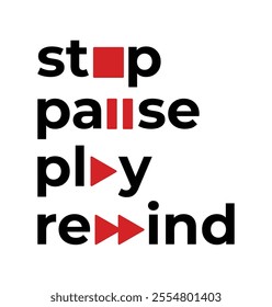 Stop, Pause, Play, Rewind Typography Lettering Concept Design. Music or video control Concept. Words with multimedia icons symbols isolated on white background. Vector Illustration