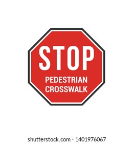 Stop Pedestrian Crosswalk Sign. Caution Symbol Modern Simple Vector Icon