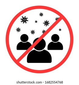Stop people groups, No gathering, Crowd, Minimize the spread of corona virus, Covid-19 is dangerous