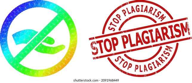 STOP PLAGIARISM Corroded Stamp, And Lowpoly Rainbow Colored Forbid Asking Hand Icon With Gradient. Red Stamp Has STOP PLAGIARISM Title Inside Round And Lines Shape.