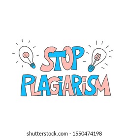 Stop plagiarism hand drawn text isolated on white background. Intellectual property lettering. Vector illustration.