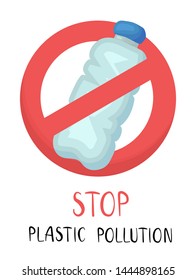 Stop plastic pollution banner. Protest against plastic garbage. Vector image of plastic lettering sign with cute cartoon style plastic bottle. Ecology concept illustration.