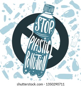 Stop plastic pollution. Ecological poster. Prohibition sign with crossed out plastic bottle and slogan