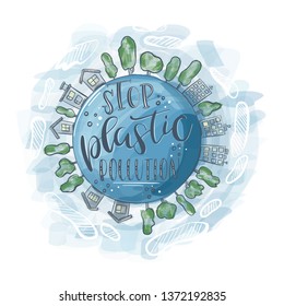 Stop plastic pollution. Problem plastic pollution. Graphic element. Vector illustration, poster, baner. Hand drawn lettering quote. 