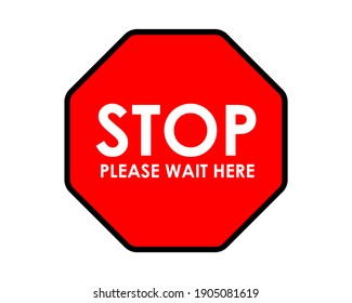 Stop Please Wait Here Red Signs