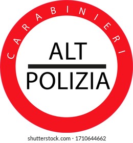 STOP POLICE (ALT POLIZIA). Sign stop control, the customs checkpoint in vector for print or design.