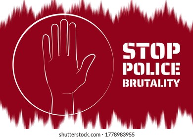 Stop police brutality concept. Template for background, banner, poster with text inscription. Vector EPS10 illustration