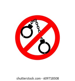 Stop police. handcuffs Prohibited sign. Ban cop
