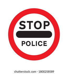 STOP police road sign. Vector illustration of red circular regulatory traffic sign. Giving orders to drivers.