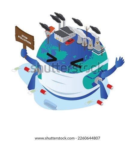 Stop pollution with earth wearing mask 3d isometric vector illustration concept for banner, website, landing page, ads, flyer template