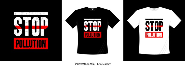 stop pollution typography t-shirt design