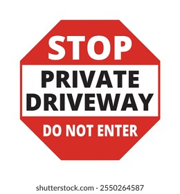 Stop private driveway do not enter sign on a white background