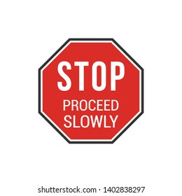 Stop Proceed Slowly Sign Isolated On White Background. Caution Symbol Modern Simple Vector Icon For Website Design, Mobile App, UI, Industrial Element. Vector Illustration