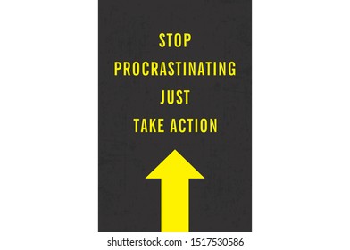 STOP PROCRASTINATING JUST TAKE ACTION TYPOGRAPHY POSTER WITH YELLOW ARROW ON DARK GRUNGE BACKGROUND
