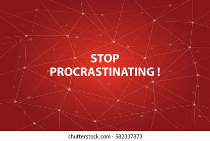 stop procrastinating white tetx illustration with red constellation map as background