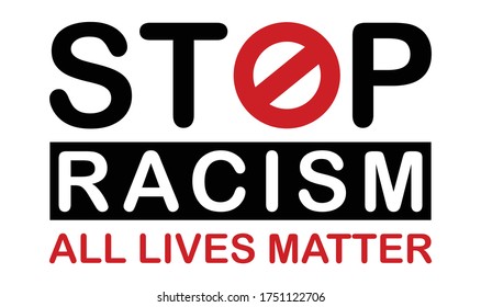 Stop Racism, All Lives Matter