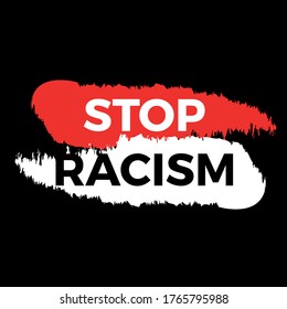 Stop racism. Black lives matter. Against discrimination