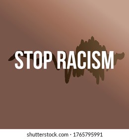 Stop racism. Black lives matter. Against discrimination