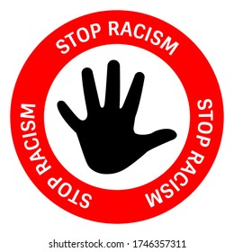 Stop Racism In Circle Shape And Stop Hand Icon Inside To Show Stop Racism Concept.