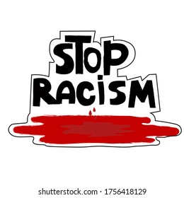 Stop racism. Hand lettering. Vector illustration.Black white red colors. Isolated