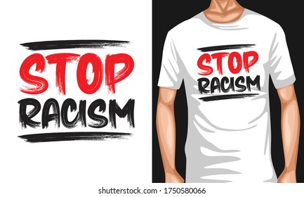 stop racism lettering typography quotes . inspiration and motivational typography quotes for t-shirt and poster design illustration - vector
