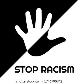 Stop racism text and stop hand icon use to show stop racism concept design.