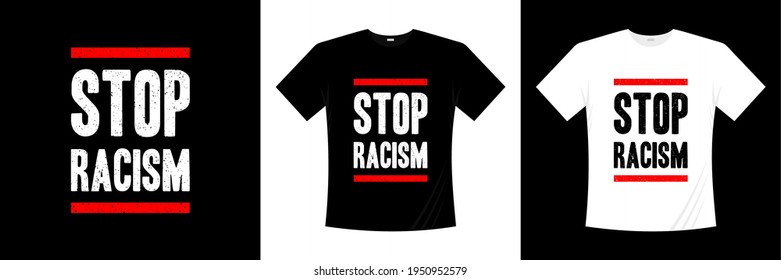 stop racism typography t shirt design