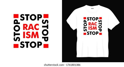 stop racism typography t-shirt design