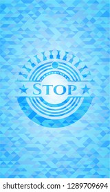 Stop realistic sky blue emblem. Mosaic background