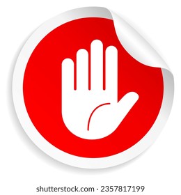 Stop red label with hand, forbidden access sign isolated on white background, no entry safety emblem