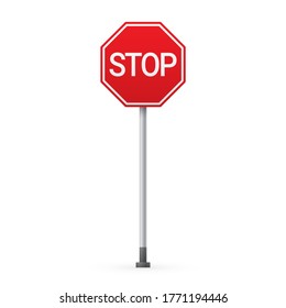 Stop road sign on a pillar isolated on a white background. Vector illustration. Traffic sign notify drivers that they must  stop and make sure the intersection is safely clear. Prohibition concept.