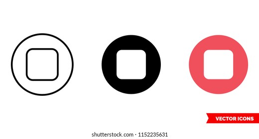 Stop round button icon of 3 types: color, black and white, outline. Isolated vector sign symbol.
