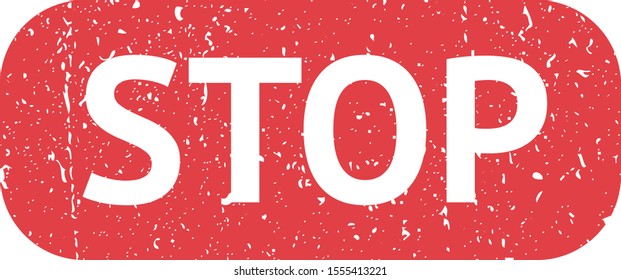 Stop Rubber Stamp. Stop Rubber Grunge Stamp Seal Vector Illustration