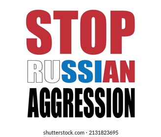 Stop russian aggression poster. Social media motivation banner. lettering propaganda illustration on white background. 