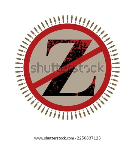 Stop russian war against Ukraine. Z symbol inside prohibition sign. Z. Prohibition sign. War. Stop. russia terrorist