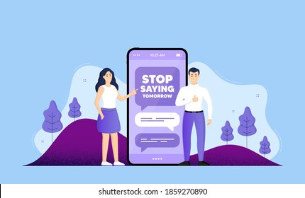 Deja de decir mañana mensaje de motivación. Cartel de chat en línea. Slogan motivacional. Texto de inspiración. Deja de decir mañana burbuja de chat. Teléfono móvil con personajes de personas. Vector