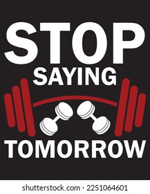 Aufhören, Morgen-T-Shirt-Design-Vorlage zu sagen