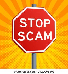 Stop Scam red road sign isolated on yellow background. Pop art style hand drawn color vector illustration.