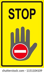 Stop sign board vector with palm hand on yellow background. Prohibited symbol.